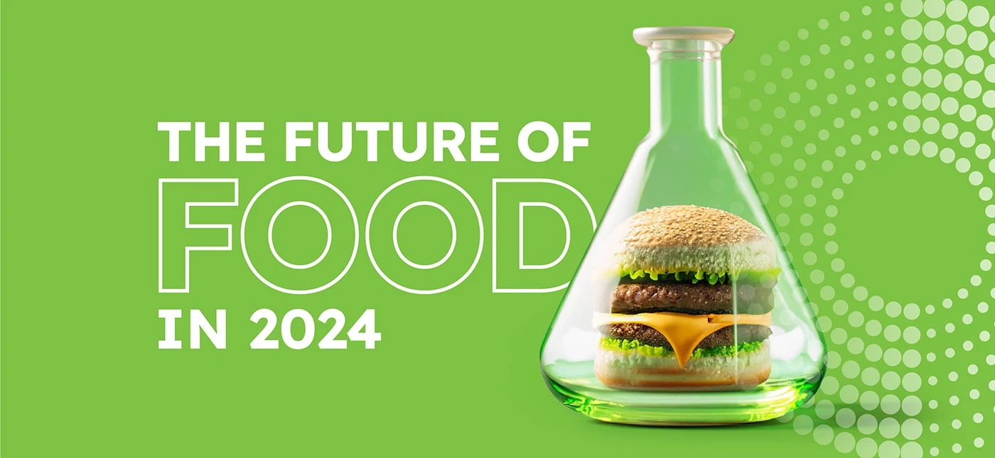 The Future of food in 2024